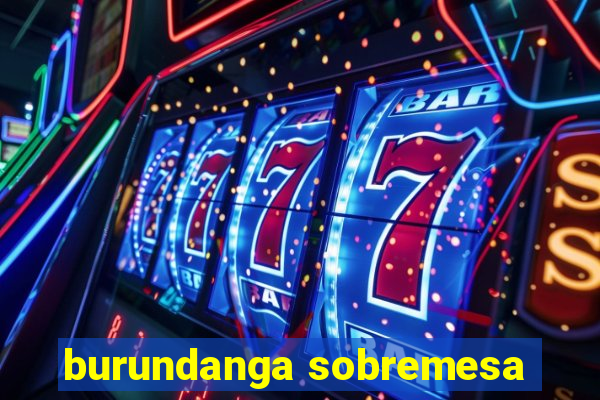 burundanga sobremesa